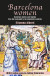 Barcelona women. Barcelona stories and legends from the fourteenth to the nineteenth centuries
