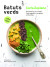 Batuts verds: Smoothies, sucs verds, llets vegetals i receptes amb polpa