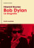 Bob Dylan : la biografía (Edición ampliada)