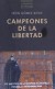 CAMPEONES DE LA LIBERTAD