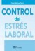CONTROL DEL ESTRÉS LABORAL (Ebook)