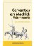Cervantes en Madrid: Vida y muerte
