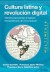 Cultura latina y revolución digital (Ebook)