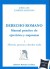 Derecho Romano. Manual práctico de ejercicios y esquemas.