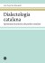 Dialectologia catalana. Aproximació pràctica als parlars catalans