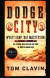 Dodge City: Wyatt Earp, Bat Masterson, la ciudad más salvaje de todo el Oeste americano
