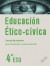Educación Ético-cívica 4º ESO. Libro guía del profesorado