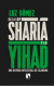 Entre la sharía y la yihad: una historia intelectual del islamismo
