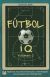 Fútbol IQ Volumen 2