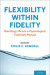 Flexibility Within Fidelity: Breathing Life Into a Psychological Treatment Manual