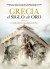Grecia, el siglo de oro