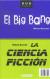La ciencia ficción y El Big Bang