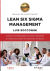 Lean Six Sigma Management. Manual de certificación