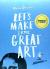 Let"s Make Some Great Art