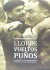 Lloros vueltos puños: El conflicto de los desaparecidos y vencidos en la Guerra Civil española