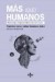 Más (que) humanos (Ebook)