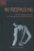 No Trespassing . De los cuerpos del cine a la conspiración contemporánea