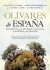 OLIVARES DE ESPAÑA: RECORRIDO POR LA BIOGRAFIA DEL OLIVAR