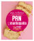 Pan y mantequilla. Recetas veganas sin gluten para llenar tu cesta del pan