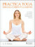Practica yoga para el cuerpo y la mente