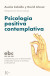 Psicología positiva contemplativa: Fundamentos para un entrenamiento en bienestar basado en prácticas contemplativas (EBC)