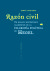 Razón civil: Un ensayo excéntrico alrededor de la filosofía política de Hegel