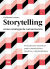 Storytelling como estrategia de comunicación Herramientas narrativas para comunicadores, creativos y emprendedores