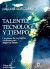 Talento, tecnonología y tiempo