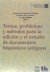 Temas, Problemas y Métodos Para la Edición y el Estudio de Documentos Hispánicos Antiguos