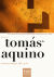 Tomás de Aquino. Leyendo la «Suma teológica, IªIIª, q-94»