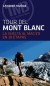 Tour del Montblanc, la vuelta al macizo en 10 etapas