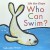 Who Can Swim?