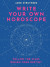 Write Your Own Horoscope: Follow the Stars, Design Your Destiny